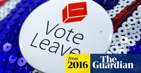 vote leave     official brexit campaign  referendum brexit  guardian