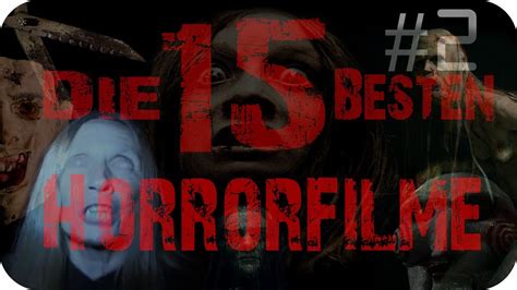 die 15 besten horrorfilme teil 2 youtube