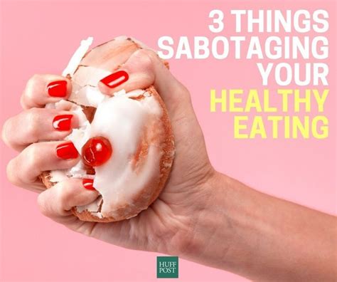 eating healthy the major things sabotaging your good intentions