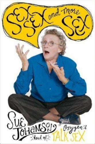 Sex Sex And More Sex By Sue Johanson 2004 Hardcover For Sale