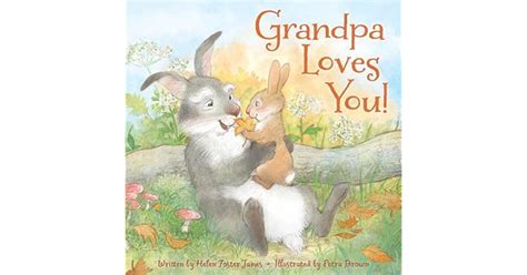 Grandpa Loves You By Helen Foster James