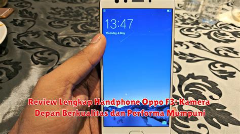 Review Lengkap Handphone Oppo F3 Kamera Depan Berkualitas Dan Performa