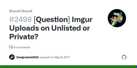 question imgur uploads  unlisted  private issue  sharex