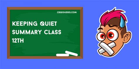 keeping quiet summary class   depth explanation cbse guides