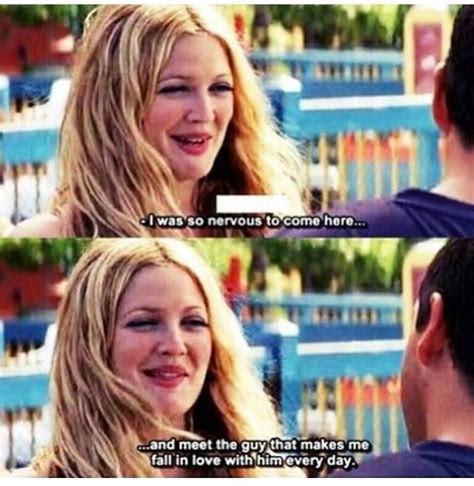 I Was So Nervous 50 First Dates Movie Lines First Date Quotes