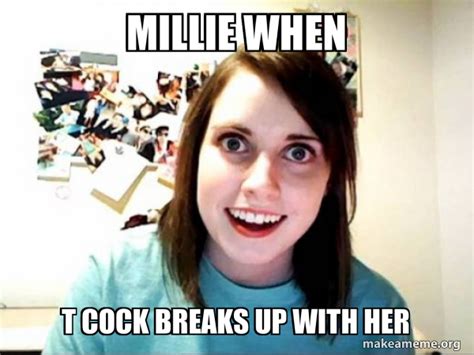 Millie When T Cock Breaks Up With Her Overly Attached Girlfriend