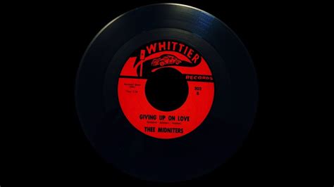 thee midniters giving   love whittier records youtube