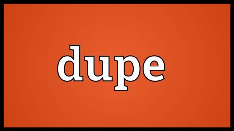 dupe meaning youtube