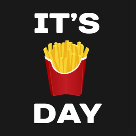 fry day french fry day french fries  shirt teepublic