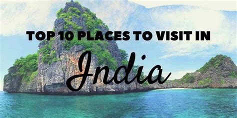 top 10 places to visit in india justin plus lauren