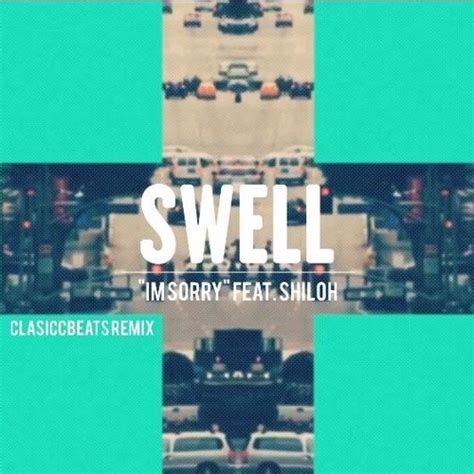 stream swell im  feat shiloh clasiccbeats remix  clasiccbeats listen