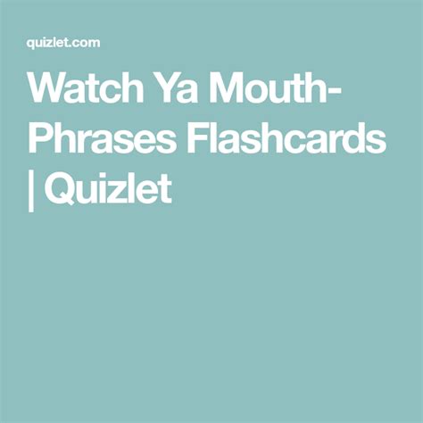 ya mouth phrases flashcards quizlet  ya mouth phrases