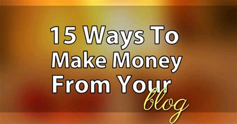 15 Ways To Make Money From Your Blog The Social Guide Motivation