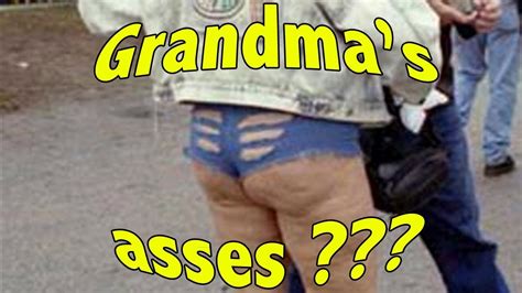 Grandma S Asses Youtube