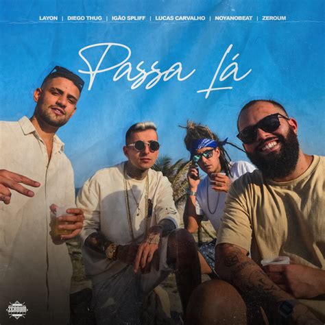 Passa Lá Single By Diego Thug Spotify
