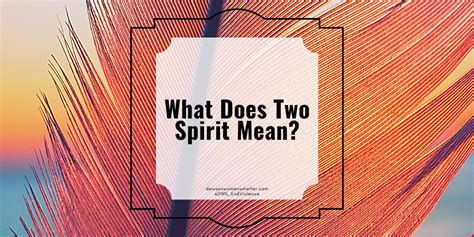 what does two spirit mean — dawson women s shelter