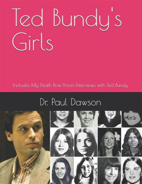 ted bundy s girls includes my death row prison interviews