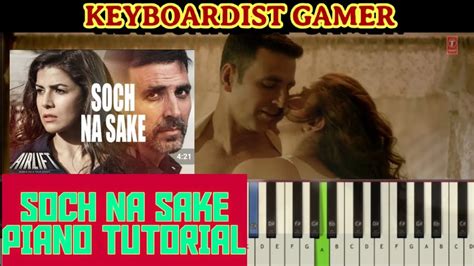soch na sake airlift how to play soch na sake on piano keyboard