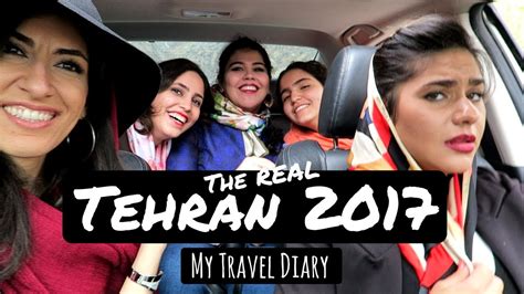 Iran Travel Vlog The Real Tehran 2017 Youtube