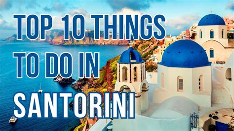 Top 10 Things To Do In Santorini Greece Youtube