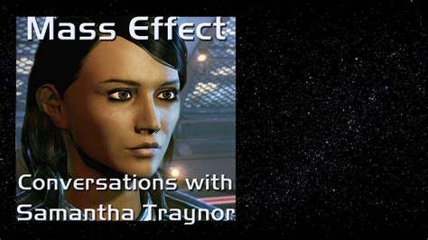 Mass Effect 3 Meeting Samantha Traynor Youtube