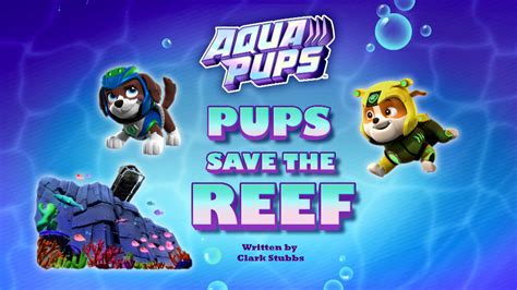 aqua pups pups save  reef paw patrol wiki fandom
