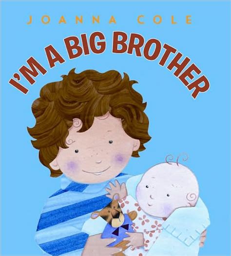 I M A Big Brother By Joanna Cole Rosalinda Kightley