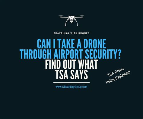 whats  tsas policy  traveling   drone  boarding group travel remote work