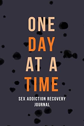 one day at a time sex addiction recovery journal addiction recovery