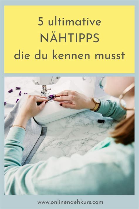 A Woman Is Sewing With The Words 5 Ultimate Nahtps Dieu Kennen Must