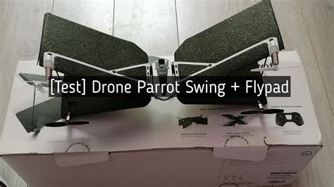 avis drone parrot swing flypad gamer test domi
