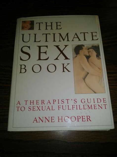 the ultimate sex book a therapist s guide to the