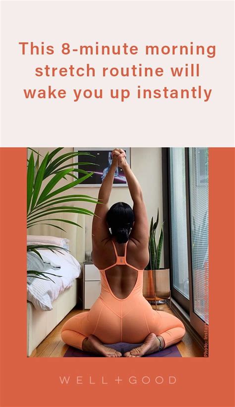 Morning Stretches That Will Wake You Up In 8 Minutes Flat Well Good