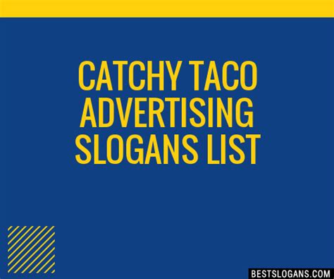 30 Catchy Taco Advertising Slogans List Taglines Phrases And Names