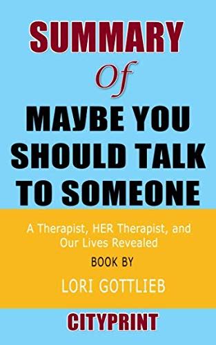 Summary Of Maybe You Should Talk To Someone A Therapist