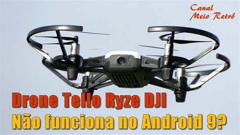 drone tello ryze dji nao funciona  android  youtube