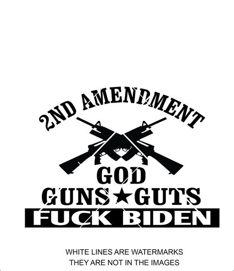 God Gun Guts Fuck Biden Svg 2a Svg 2nd Amendment Nra Etsy