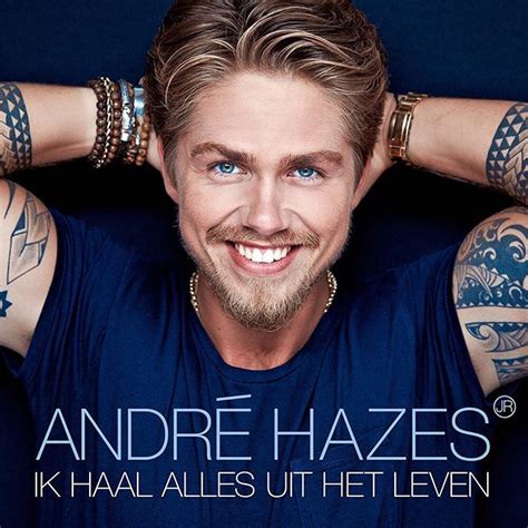 andre hazes jr ik haal alles uit het leven