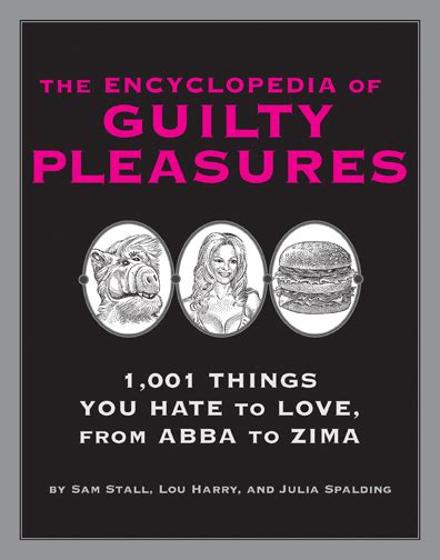 encyclopedia of guilty pleasures quirk books