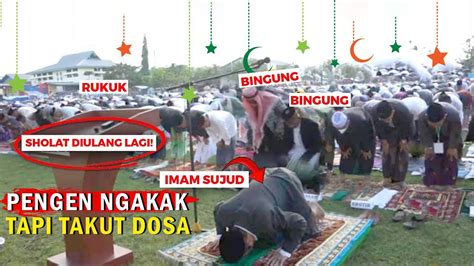 Bikin Ngakak Detik Detik Kejadian Lucu Bikin Ngakak Saat Sholat Idul