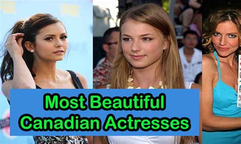 List Of Top 10 Most Beautiful Canadian Actresses