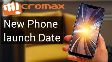 micromax  phone launch  micromax  phone launch date youtube