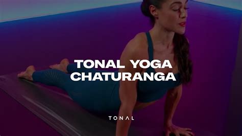 Tonal Yoga Beginner Bites Chaturanga Youtube