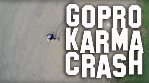 gopro karma drone crash november  youtube