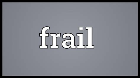 frail meaning youtube