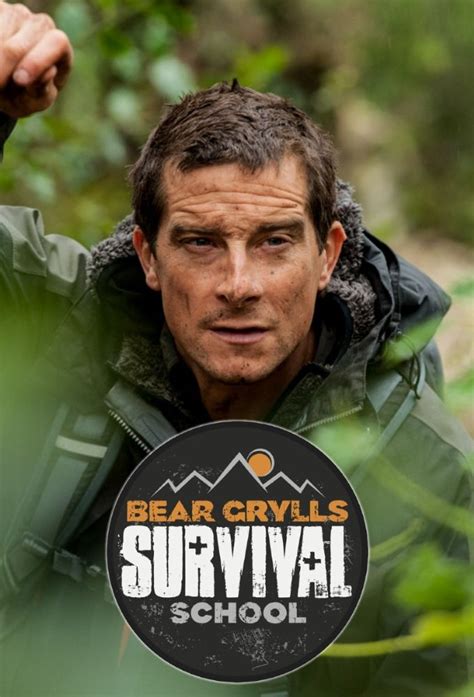 bear grylls survival school tvmaze