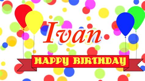 happy birthday ivan song youtube
