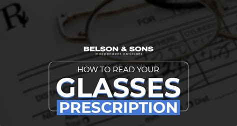 how to read your glasses prescription belson opticians blog