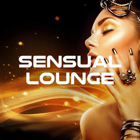 album 1 hour of sensual lounge chill out for love making