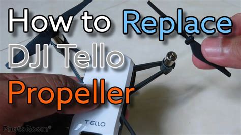 replace dji tello propeller youtube